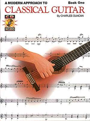 A Modern Approach to Classical Guitar Book/CD 1 de Charles Duncan