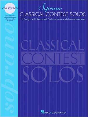 Classical Contest Solos - Soprano: With Companion Recordings Online de various