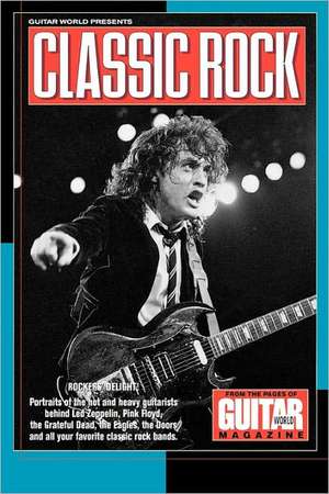 Guitar World Presents Classic Rock de Guitar World