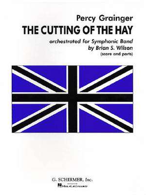 Cutting of the Hay Orchestrated for Symphonic Band de Grainger Percy