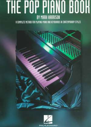 The Pop Piano Book de Mark Harrison