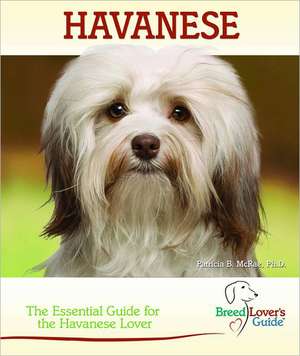 Havanese: A Practical Guide for the Havanese Lover de Patricia B. McRae