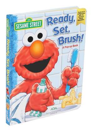 Sesame Street Ready, Set, Brush! a Pop-Up Book de Che Rudko