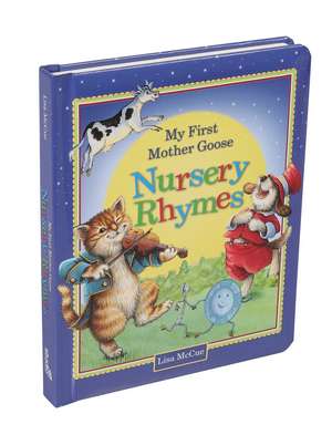 My First Mother Goose Nursery Rhymes de Lisa McCue