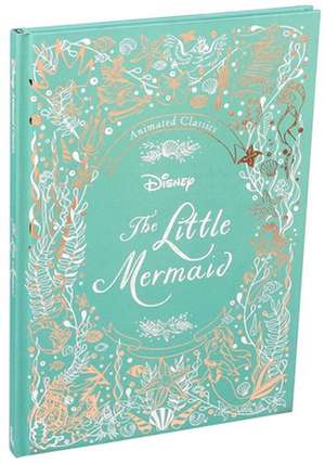 Disney Animated Classics: The Little Mermaid de Editors of Studio Fun International