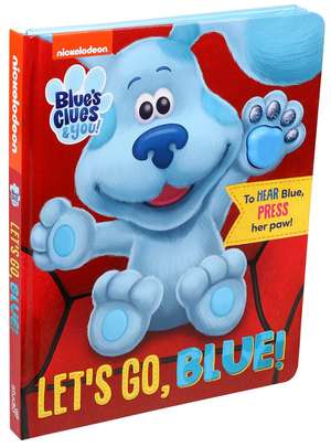 Nickelodeon Blue’s Clues & You: Let's Go, Blue! de Grace Baranowski