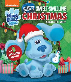 Nickelodeon Blue’s Clues & You!: Blue’s Sweet Smelling Christmas de Maggie Fischer