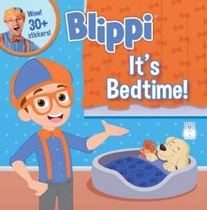 Blippi: It's Bedtime! de Editors of Studio Fun International