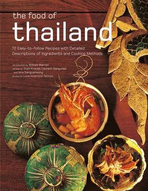 The Food of Thailand: 72 Easy-to-Follow Recipes with Detailed Descriptions of Ingredients and Cooking Methods de Sven Krauss