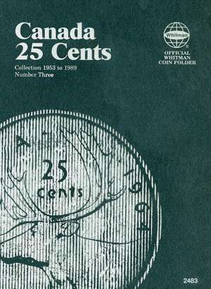 Canada 25 Cent Collection 1953 to 1989 Number Three de Whitman Publishing