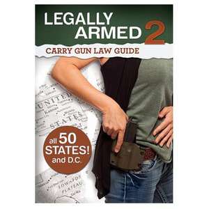 Legally Armed 2: Carry Gun Law Guide de 2nd Amendment Media