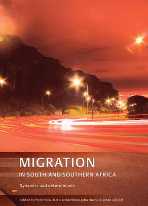 Migration in South and Southern Africa: Dynamics and Determinants de Pieter Kok