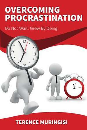 Overcoming Procrastination de Terence Muringisi