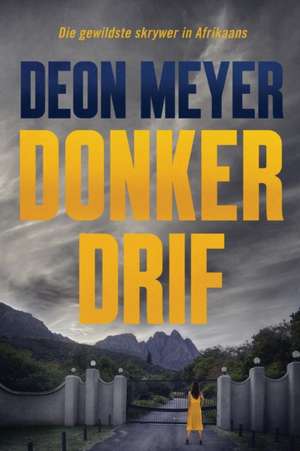 Donkerdrif de Deon Meyer