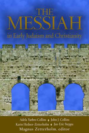 The Messiah: In Early Jadaism and Christianity de Magnus Zetterholm