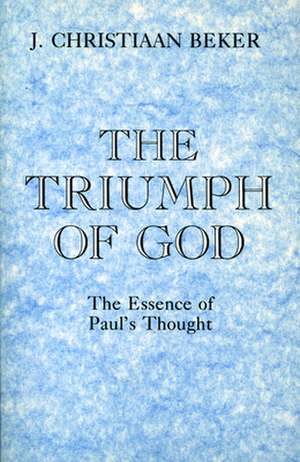 The Triumph of God: Readings from the Patristic Period de J.Christiaan Beker