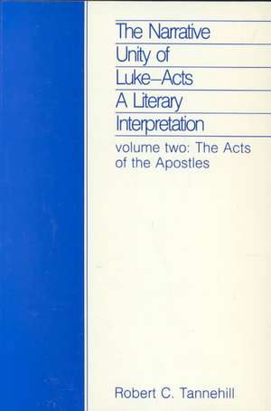 Narrative Unity Luke Acts Vol 2: Jesus, Authorities, Disciples de Robert C. Tannehill