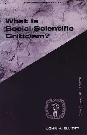 What Is Social Scientific Criticism? de John Huxtable Elliott