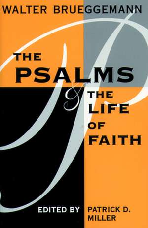 Psalms and Life of Faith: Slave Religion and Black Theology de Walter Brueggemann