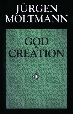 God in Creation de Jurgen Moltmann