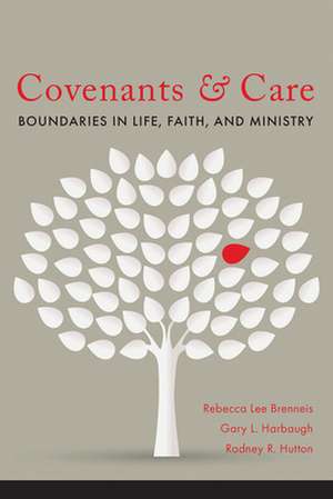 Covenants and Care: Of Words de Gary Harbaugh