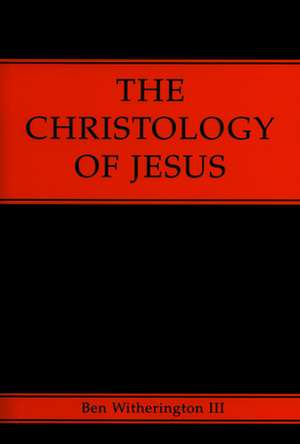 The Christology of Jesus: Preserving Congregational Health and Balance de Ben Witherington III