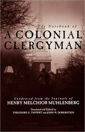 Notebook of a Colonial Clergyman: Women and Development Issues in Pastoral Care de Theodore G. Tappert