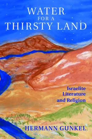 Water for a Thirsty Land de Hermann Gunkel