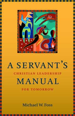 A Servant's Manual: The Sayings Gospel Q in English de Foss