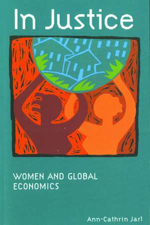 In Justice: Critical Readings from Contemporary Women de Ann-Cathrin Jarl