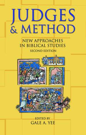 Judges & Method: New Approaches in Biblical Studies de Gale A. Yee