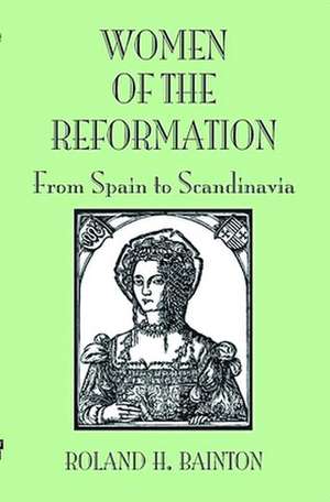 Women of the Reformation de Roland H. Bainton