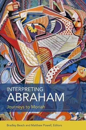 Interpreting Abraham: Journeys to Moriah de Bradley Beach