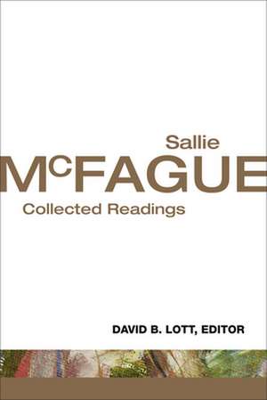 Sallie McFague: Collected Readings de Sallie McFague