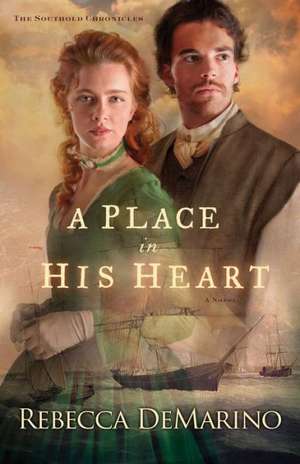 A Place in His Heart – A Novel de Rebecca Demarino