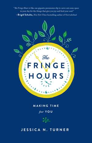 The Fringe Hours de Jessica N Turner