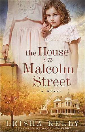 The House on Malcolm Street de Leisha Kelly