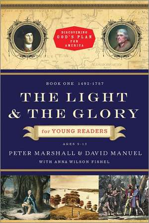 The Light and the Glory for Young Readers – 1492–1787 de Peter Marshall