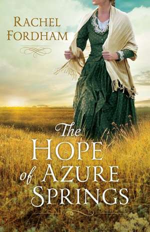 The Hope of Azure Springs de Rachel Fordham