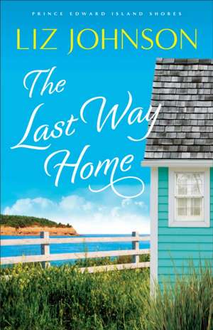 The Last Way Home de Liz Johnson