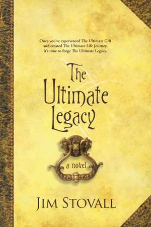 The Ultimate Legacy – A Novel de Jim Stovall