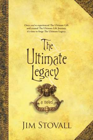 The Ultimate Legacy de Jim Stovall