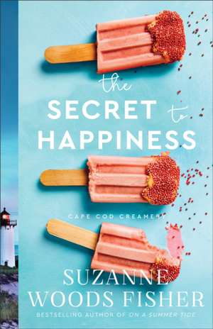 The Secret to Happiness de Suzanne Woods Fisher