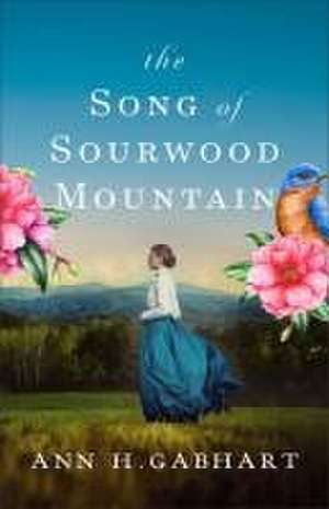 The Song of Sourwood Mountain de Ann H. Gabhart