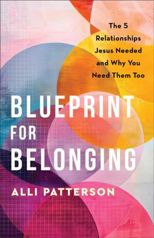 Blueprint for Belonging de Alli Patterson