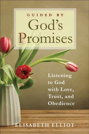 Guided by God's Promises de Elisabeth Elliot