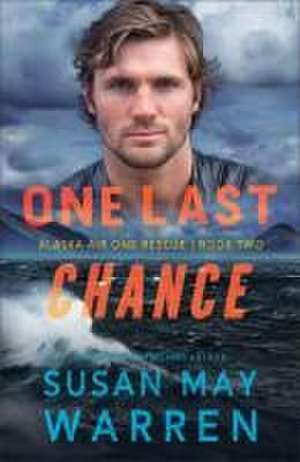 One Last Chance de Susan May Warren