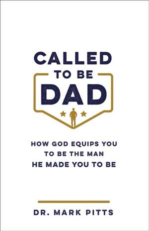Called to Be Dad de Pitts