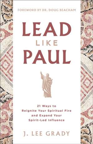 Lead Like Paul de J Lee Grady