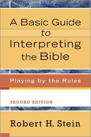 A Basic Guide to Interpreting the Bible de Robert H. Stein